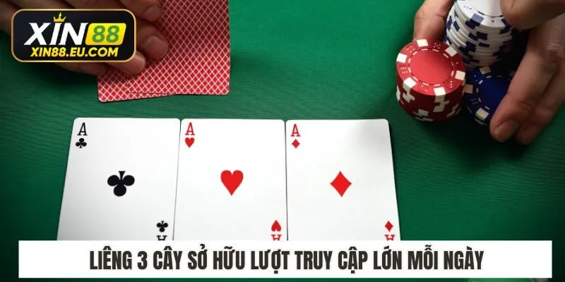 Liêng 3 cây sở hữu lượt truy cập lớn mỗi ngày