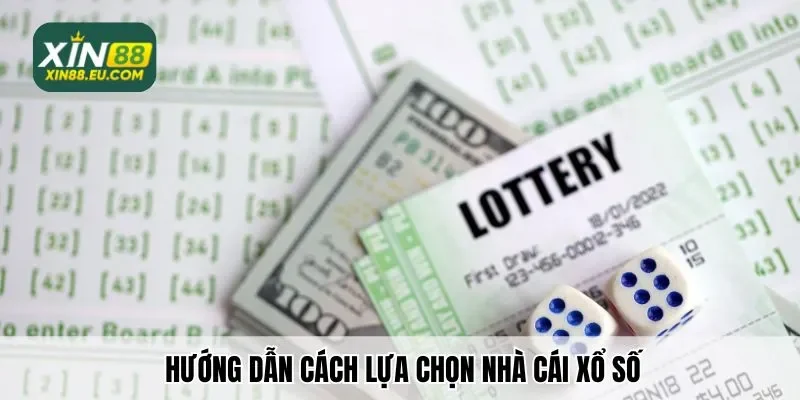 Hướng dẫn cách lựa chọn trang xổ số uy tín