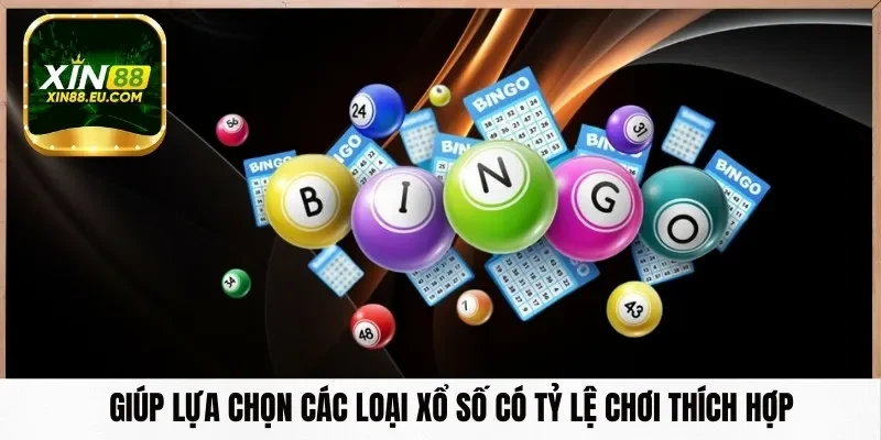 Giúp lựa chọn các loại xổ số có tỷ lệ chơi thích hợp